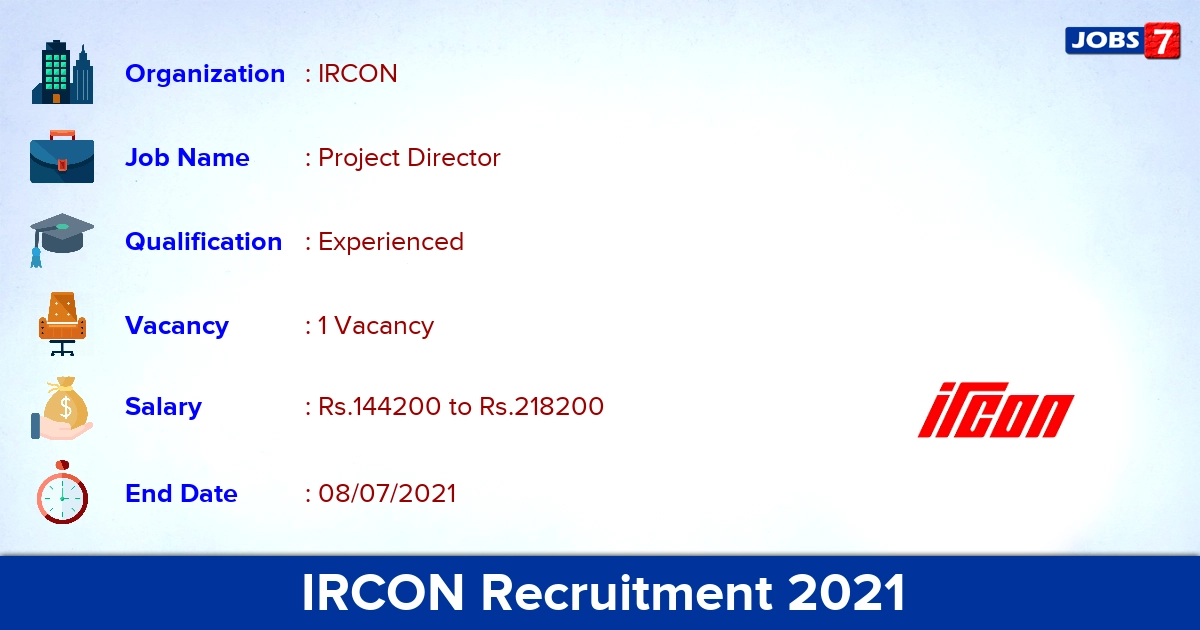 IRCON Recruitment 2021 - Apply Online for Project Director Jobs
