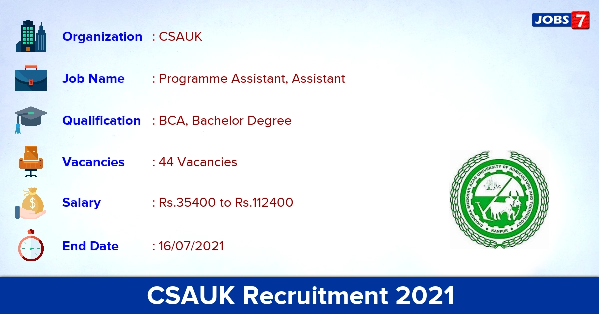 CSAUK Recruitment 2021 - Apply Online for 44 Programme Assistant Vacancies