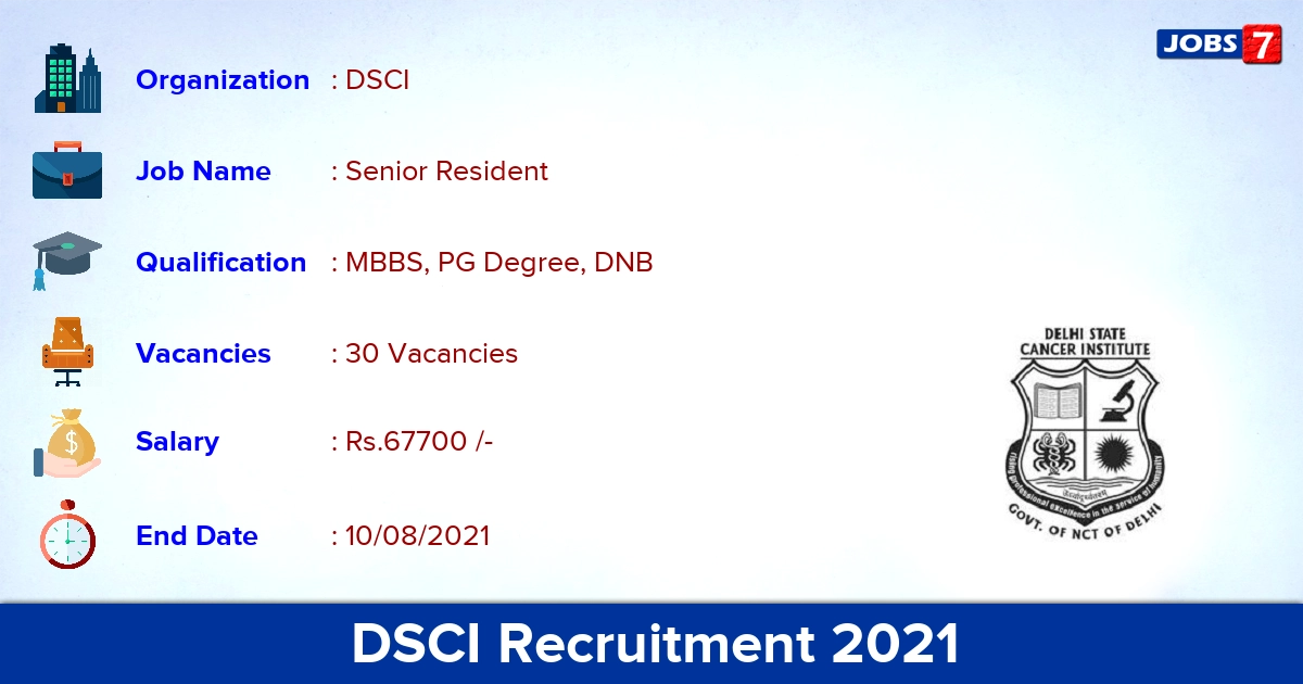 DSCI Recruitment 2021 - Apply Direct Interview for 30 Senior Resident Vacancies