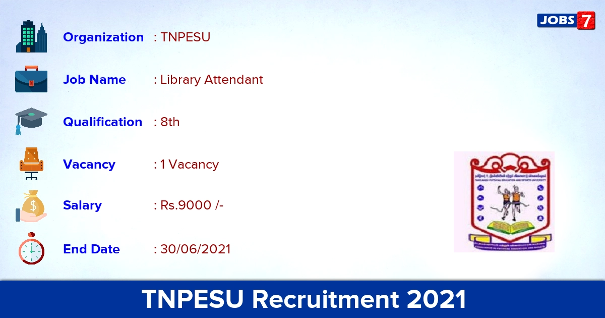 TNPESU Recruitment 2021 - Apply Offline for Library Attendant Jobs