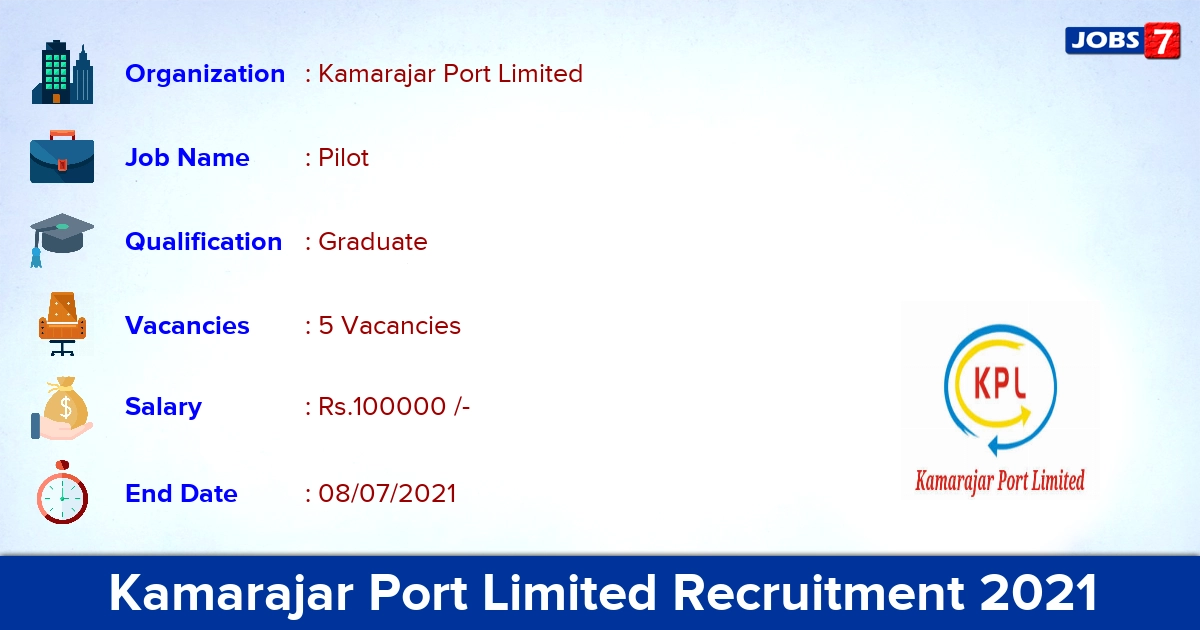 Kamarajar Port Limited Recruitment 2021 - Apply Offline for Pilot Jobs