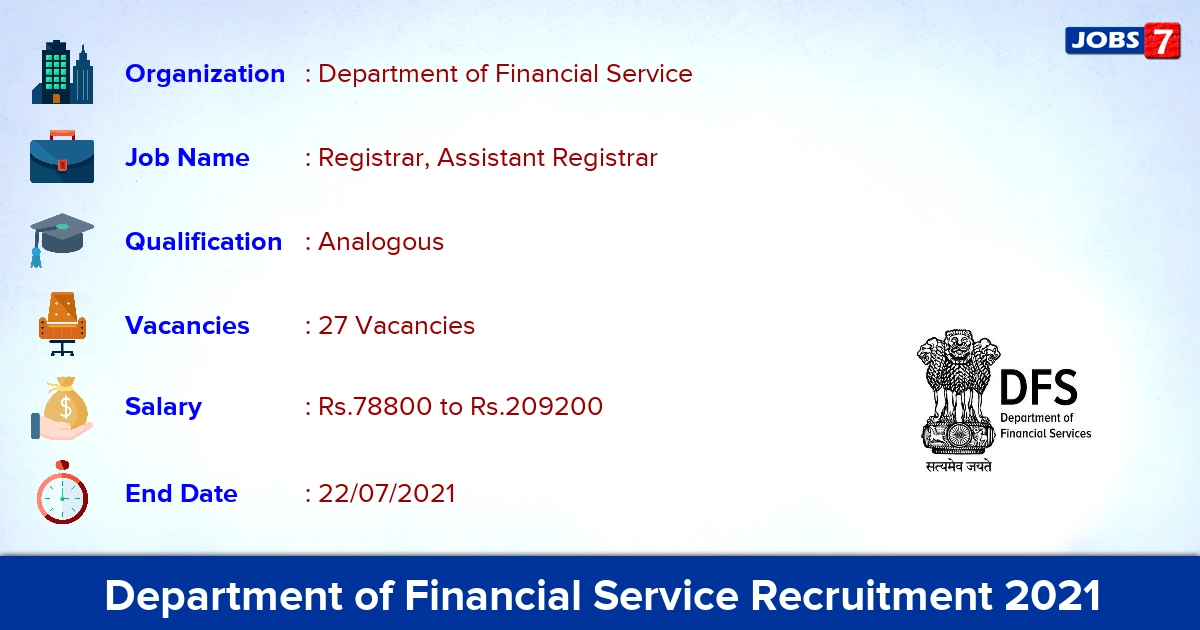 Department of Financial Service Recruitment 2021 - Apply Offline for 27 Registrar, Assistant Registrar Vacancies