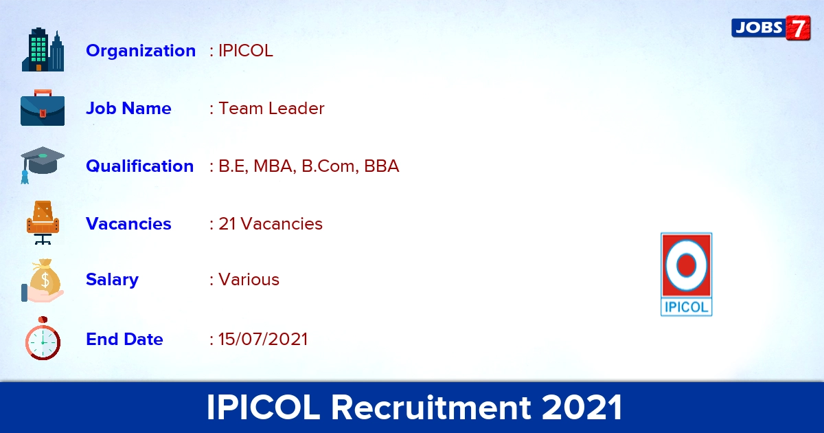 IPICOL Recruitment 2021 - Apply Offline for 21 Team Leader Vacancies