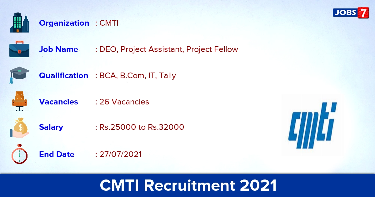 CMTI Recruitment 2021 - Apply Offline for 26 DEO, Project Assistant Vacancies