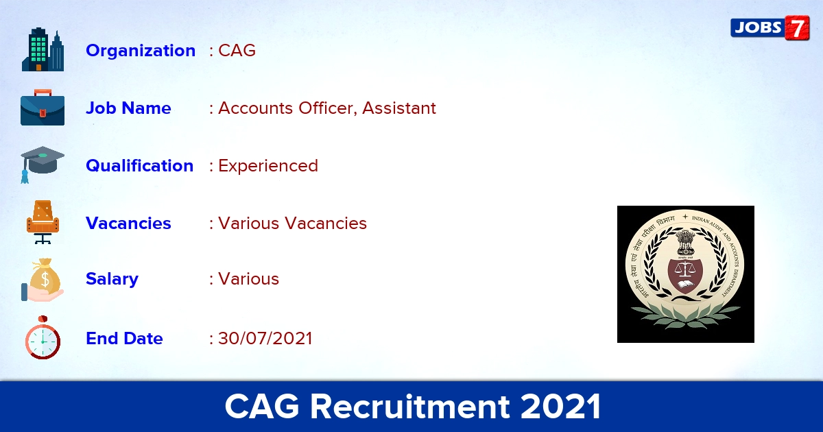 CAG Recruitment 2021 - Apply Offline for Accounts Officer, Assistant Vacancies
