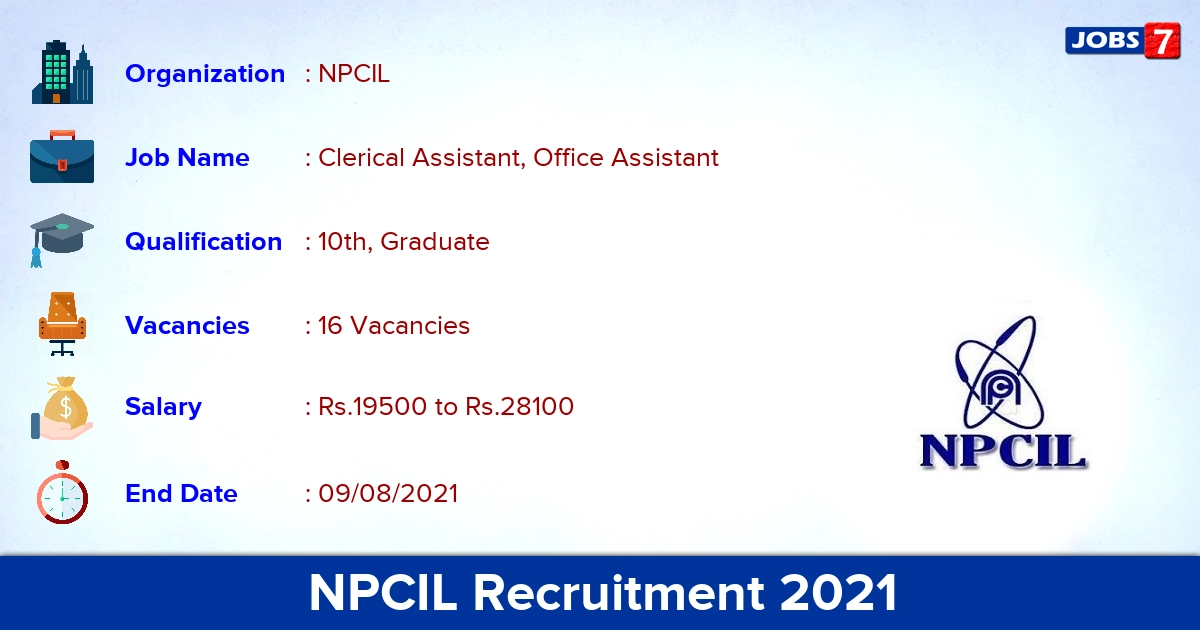 NPCIL Recruitment 2021 - Apply Offline for 16 Clerical Assistant, Office Assistant Vacancies