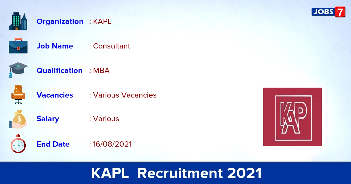 KAPL Recruitment 2021 - Apply Offline for Consultant Vacancies