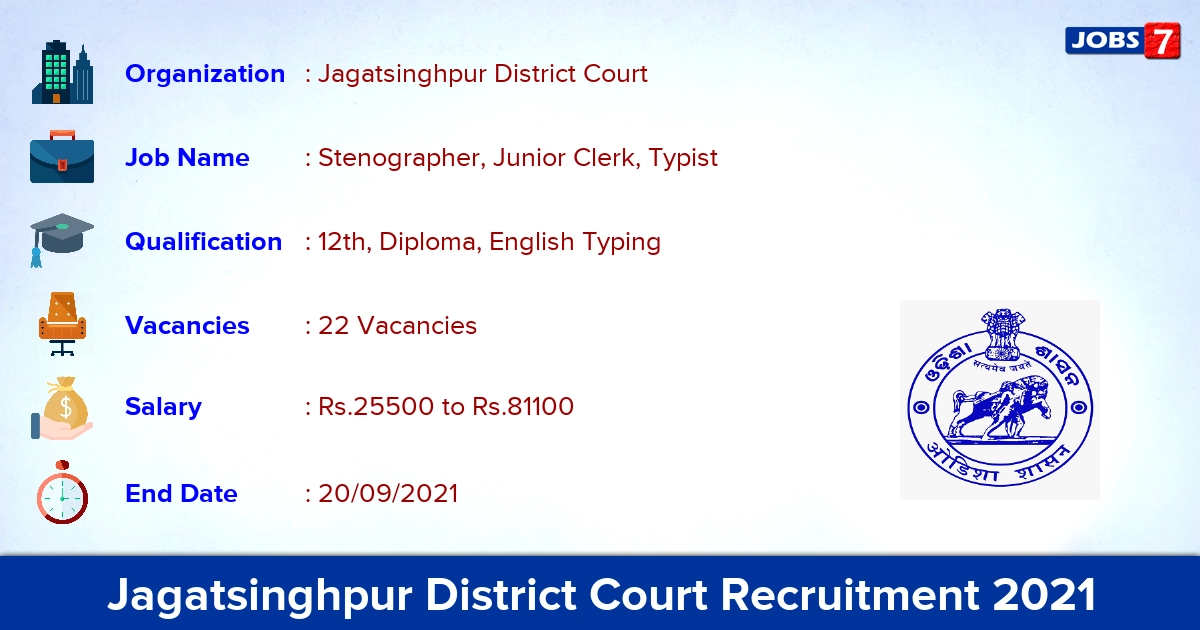Jagatsinghpur District Court Recruitment 2021 - Apply Offline for 22 Stenographer, Typist Vacancies