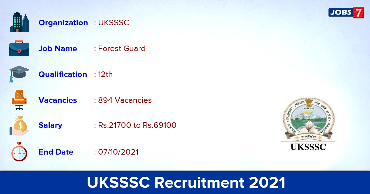 UKSSSC Recruitment 2021 - Apply Online for 894 Forest Guard Vacancies