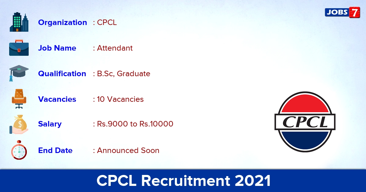 CPCL Recruitment 2021 - Apply Online for 10 Attendant Vacancies