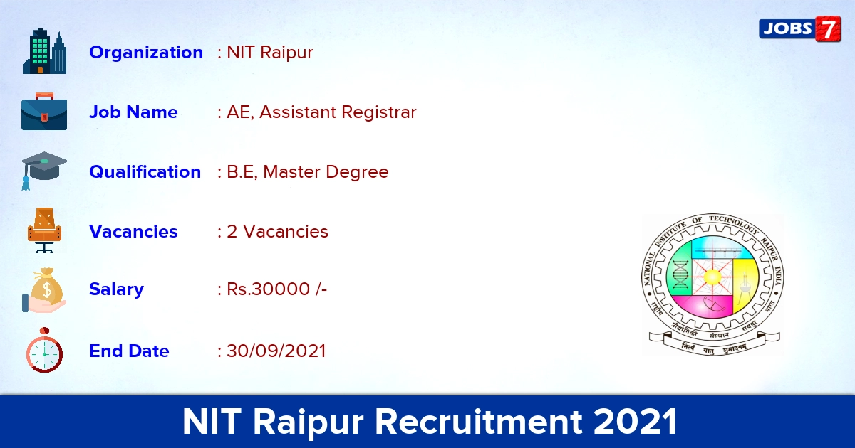 NIT Raipur Recruitment 2021 - Apply Offline for AE, Assistant Registrar Jobs