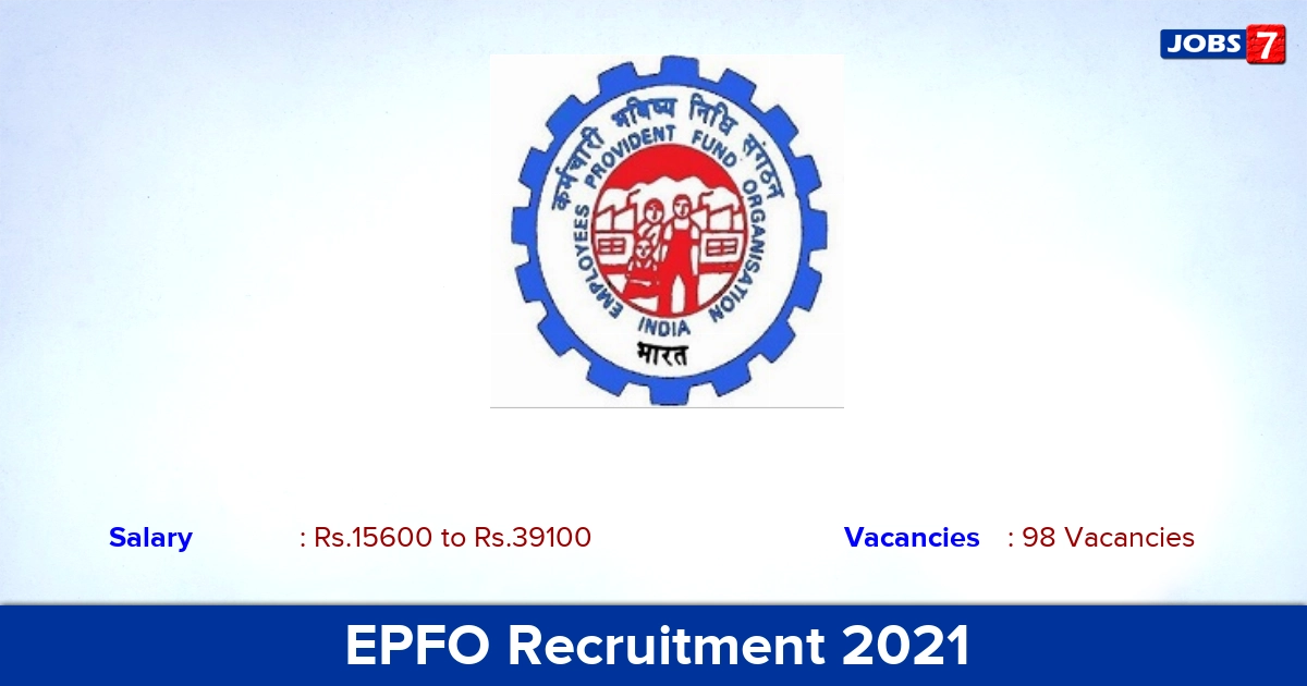EPFO Recruitment 2021 - Apply Offline for 98 Deputy Director, Auditor Vacancies (Last Date Extended)