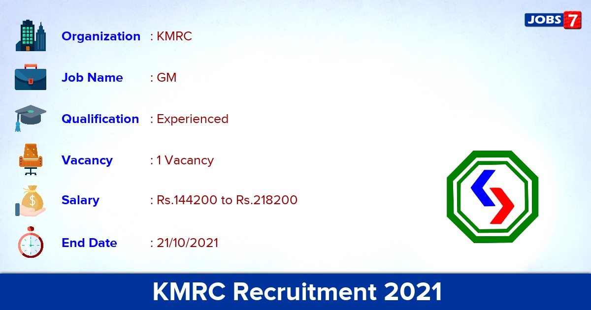 KMRC Recruitment 2021 - Apply Offline for GM Jobs