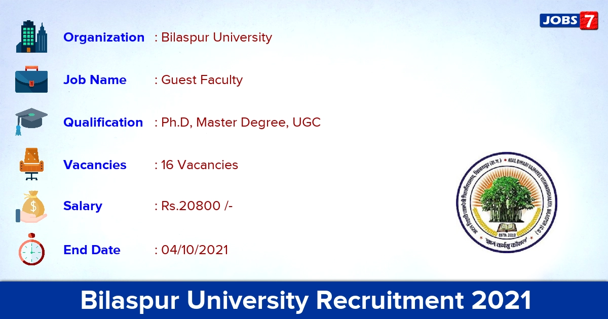 Bilaspur University Recruitment 2021 - Direct Interview 16 Guest Faculty Vacancies