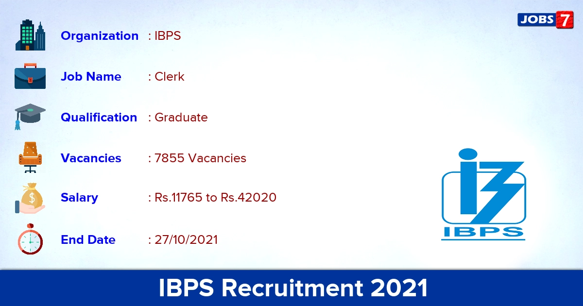 IBPS Clerk Recruitment 2021 - Apply Online for 7855 Vacancies