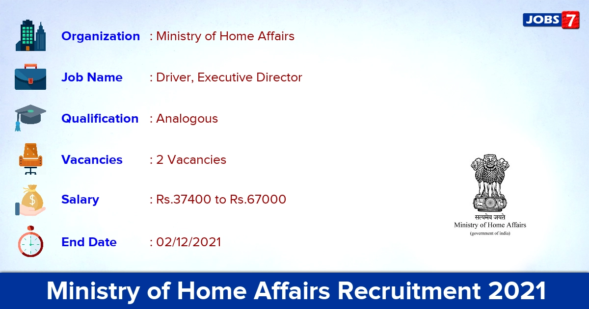 Ministry of Home Affairs Recruitment 2021 - Apply for Driver Jobs