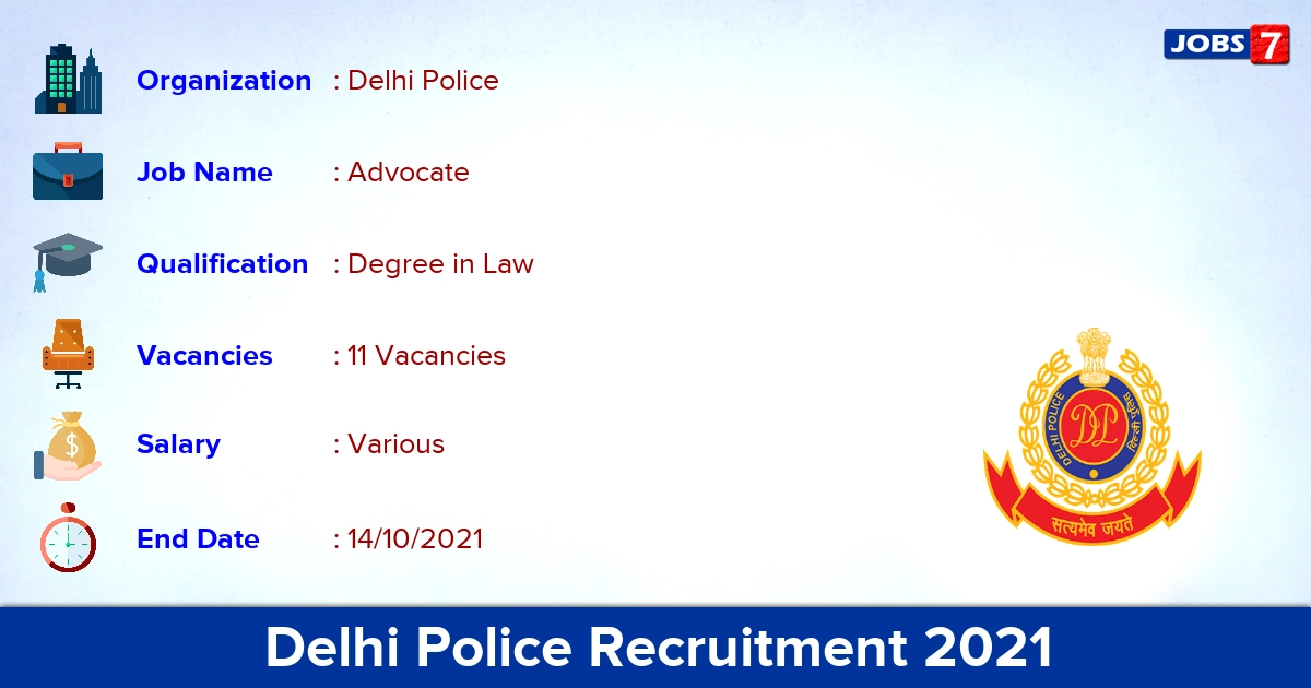 Delhi Police Recruitment 2021 - Apply Offline for 11 Advocate Vacancies
