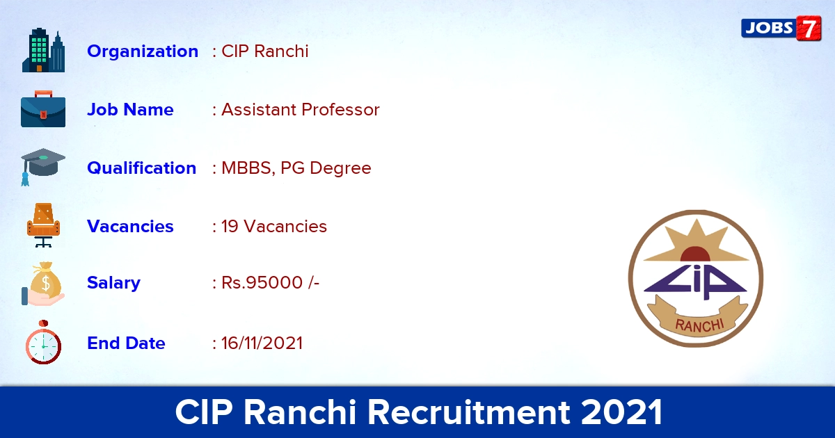 CIP Ranchi Recruitment 2021 - Direct Interview for 19 Assistant Professor Vacancies