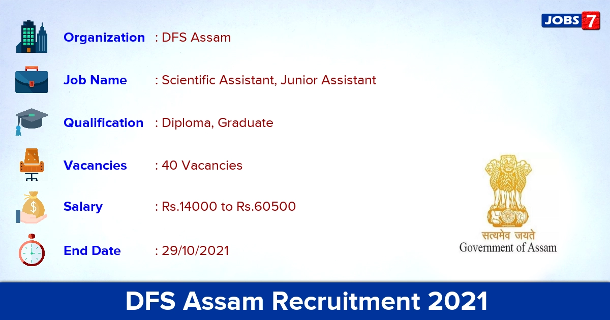 DFS Assam Recruitment 2021 - Apply for 40 Scientific Assistant Vacancies