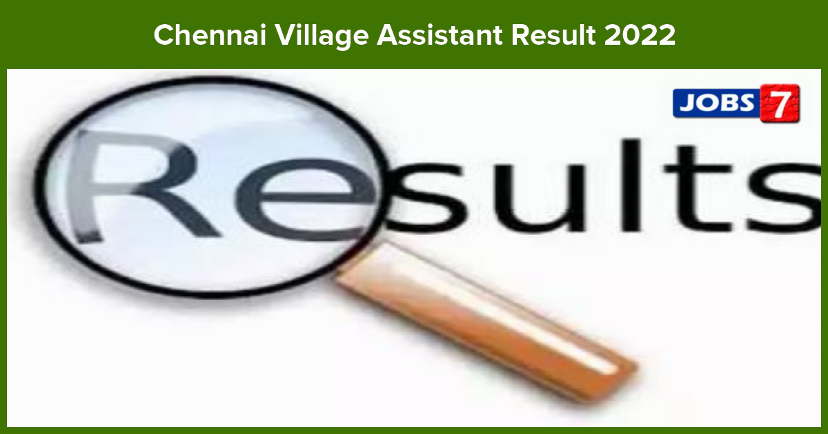 Chennai Village Assistant Result 2022 (Declared) Check Merit List & Cutoff Marks here