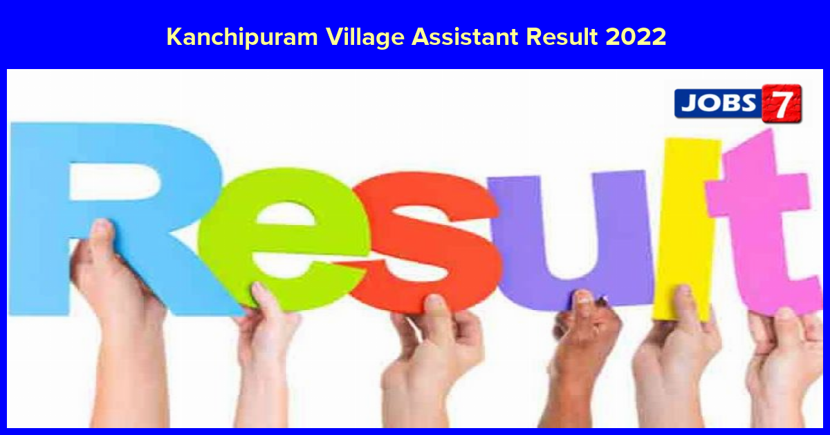 Kanchipuram Village Assistant Result 2022 (Declared) Check Merit List & Cutoff Marks here