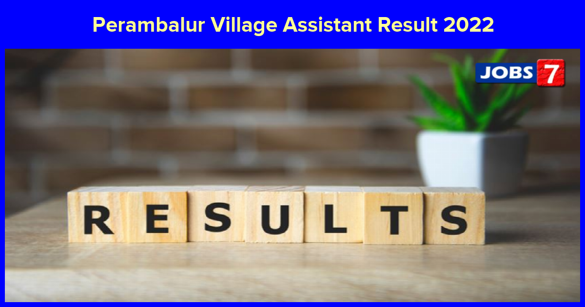Perambalur Village Assistant Result 2022 (Declared) Check Merit List & Cutoff Marks here