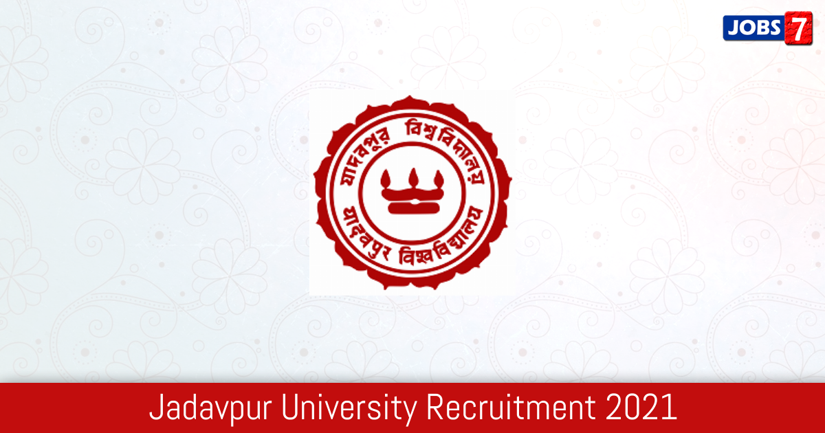 Jadavpur University Recruitment 2024:  Jobs in Jadavpur University | Apply @ www.jaduniv.edu.in