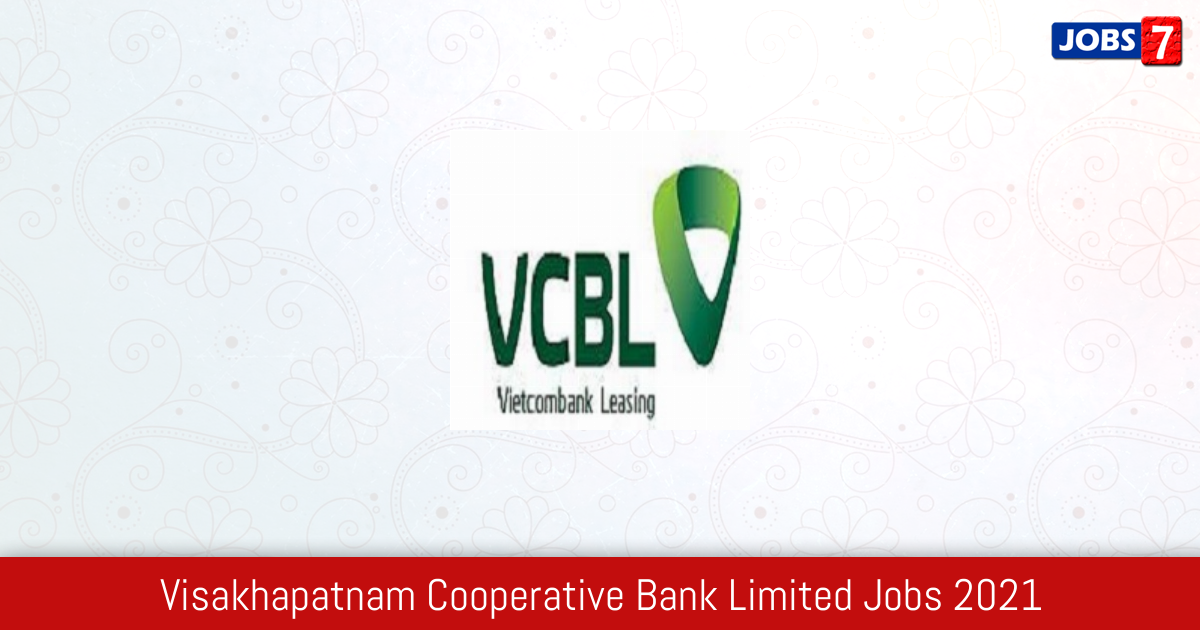 Visakhapatnam Cooperative Bank Limited Recruitment 2024:  Jobs in Visakhapatnam Cooperative Bank Limited | Apply @ www.vcbl.in