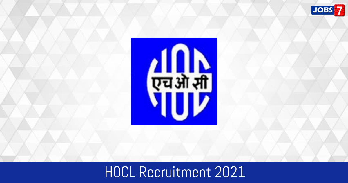 HOCL Recruitment 2024:  Jobs in HOCL | Apply @ www.hoclindia.com