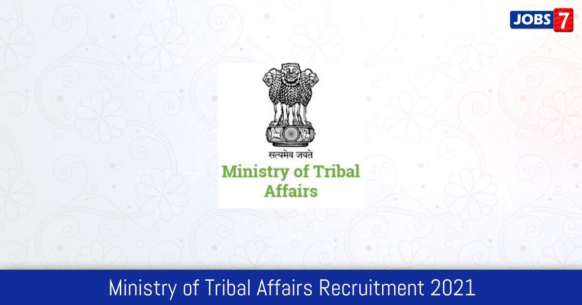 Ministry of Tribal Affairs Recruitment 2024:  Jobs in Ministry of Tribal Affairs | Apply @ tribal.nic.in