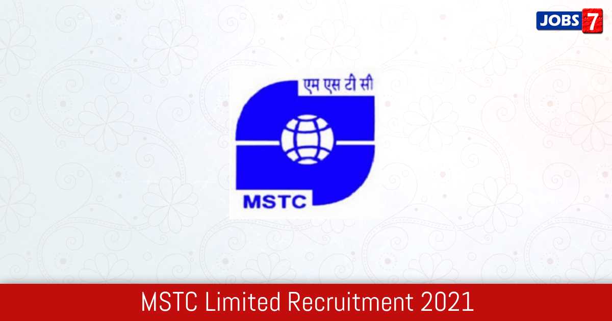 MSTC Limited Recruitment 2024:  Jobs in MSTC Limited | Apply @ www.mstcindia.co.in