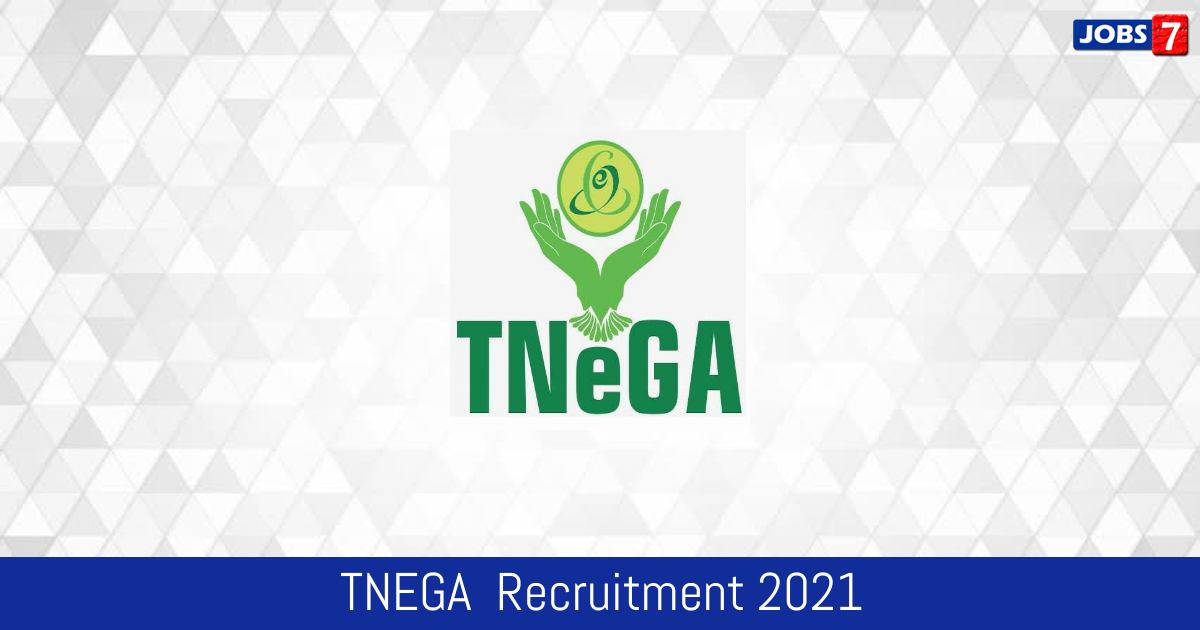 TNEGA  Recruitment 2024: 21 Jobs in TNEGA  | Apply @ www.tnesevai.tn.gov.in