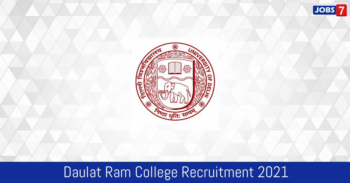 Daulat Ram College Recruitment 2024:  Jobs in Daulat Ram College | Apply @ www.dr.du.ac.in
