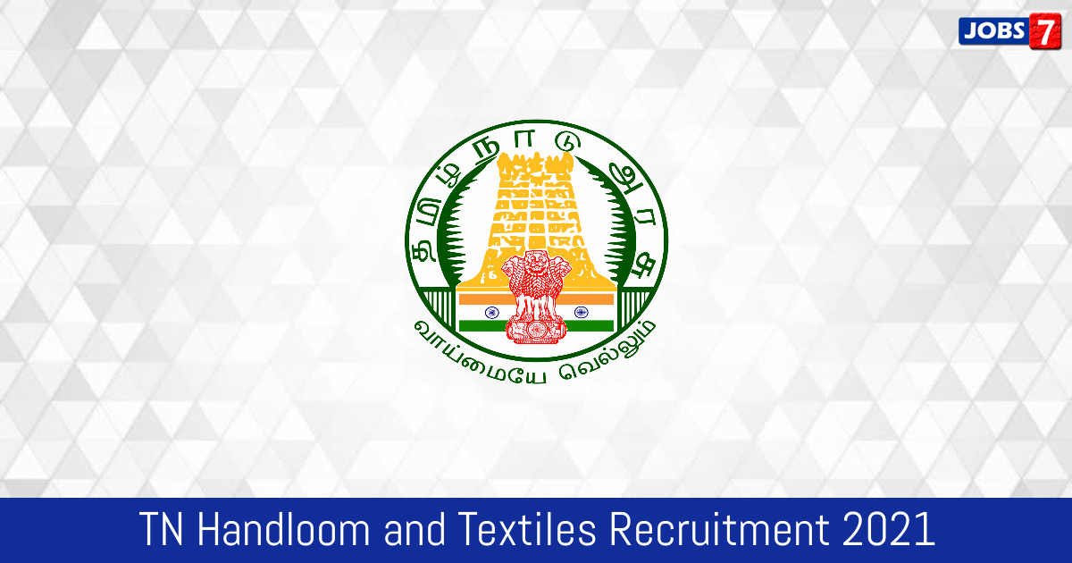 TN Handloom and Textiles Recruitment 2024:  Jobs in TN Handloom and Textiles | Apply @ www.cooptex.gov.in