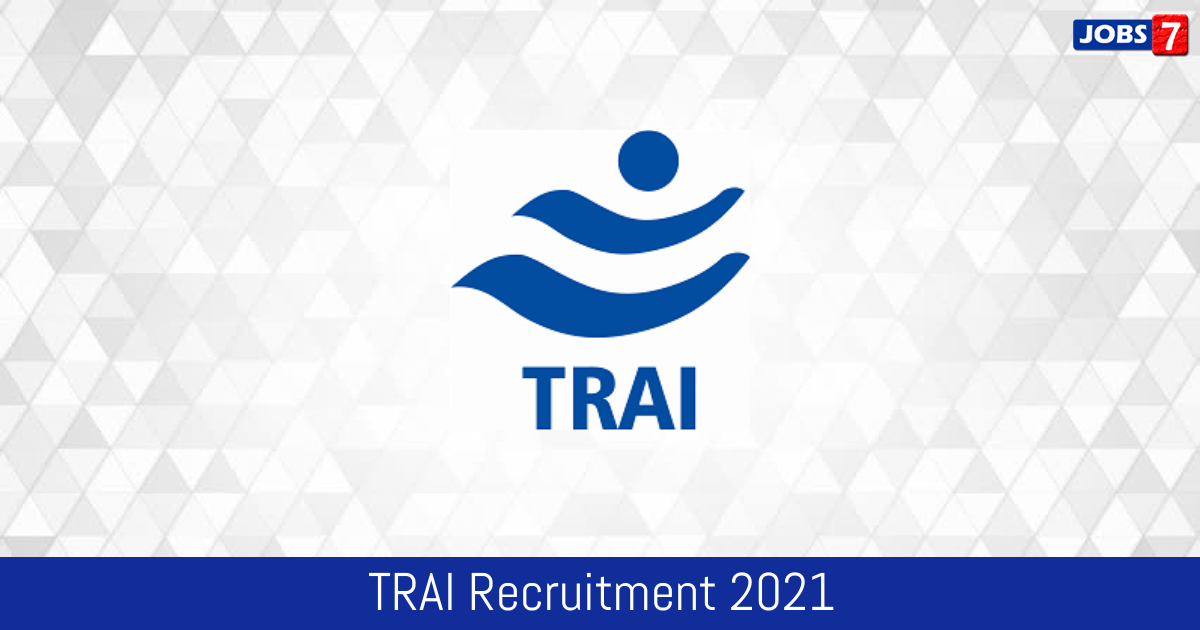 TRAI Recruitment 2023:  Jobs in TRAI | Apply @ trai.gov.in