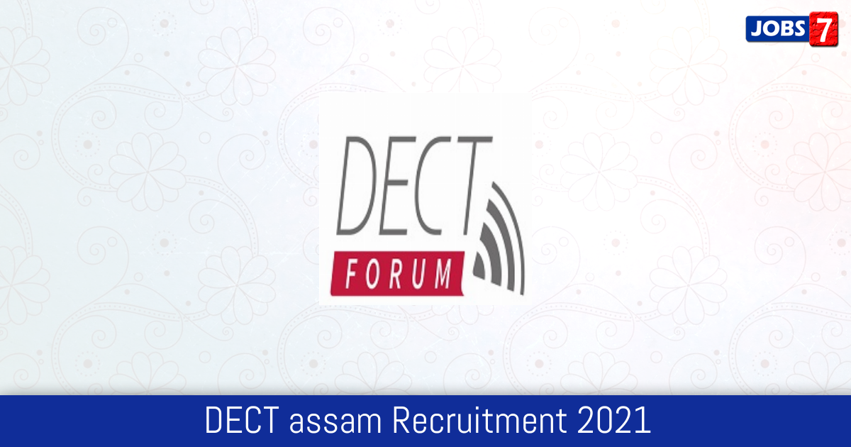 DECT assam Recruitment 2024:  Jobs in DECT assam | Apply @ dect.assam.gov.in