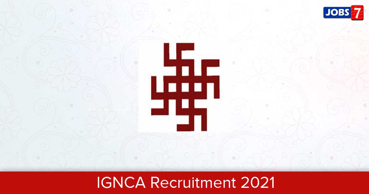 IGNCA Recruitment 2024:  Jobs in IGNCA | Apply @ ignca.gov.in