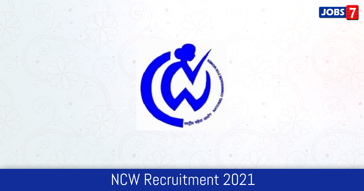 NCW Recruitment 2024:  Jobs in NCW | Apply @ ncw.nic.in
