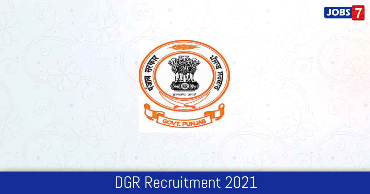 DGR Recruitment 2024:  Jobs in DGR | Apply @ dgrpg.punjab.gov.in