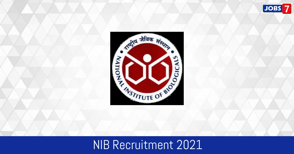 NIB Recruitment 2024:  Jobs in NIB | Apply @ nib.gov.in