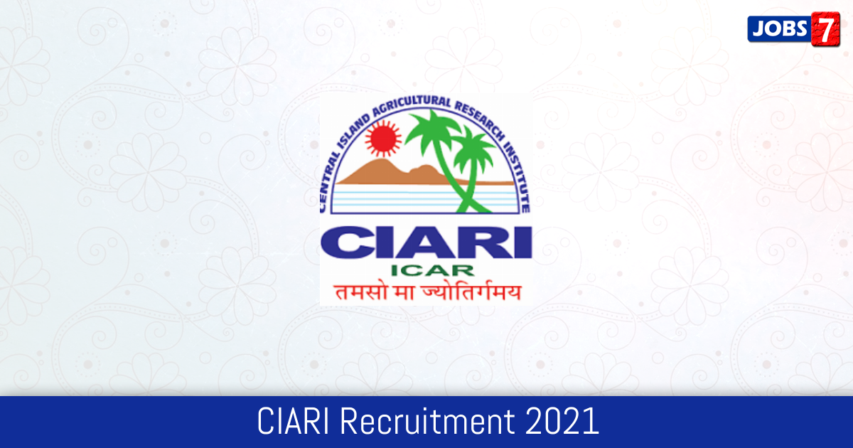 CIARI Recruitment 2024:  Jobs in CIARI | Apply @ ciari.icar.gov.in