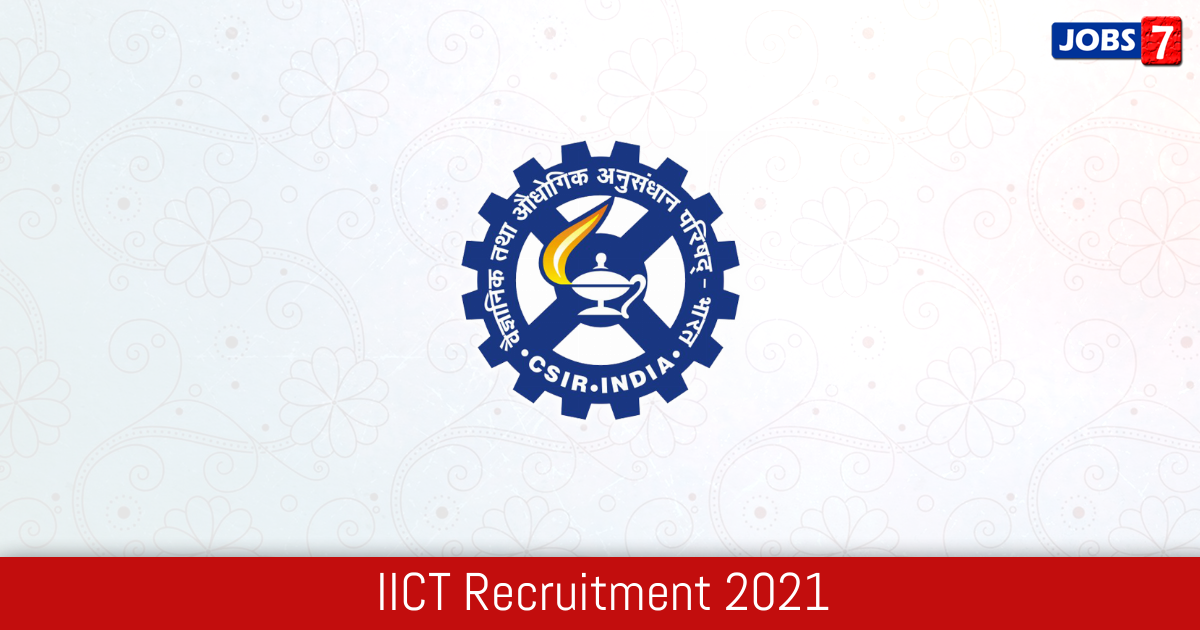 IICT Hyderabad Recruitment 2024:  Jobs in IICT Hyderabad | Apply @ www.iict.res.in