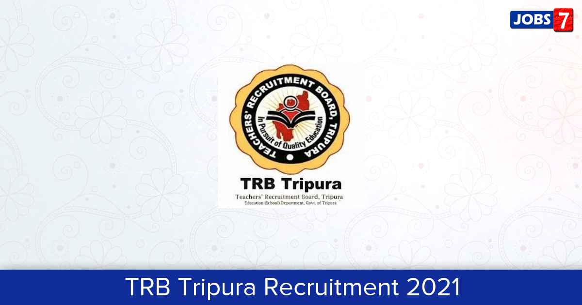 TRB Tripura Recruitment 2024:  Jobs in TRB Tripura | Apply @ trb.tripura.gov.in