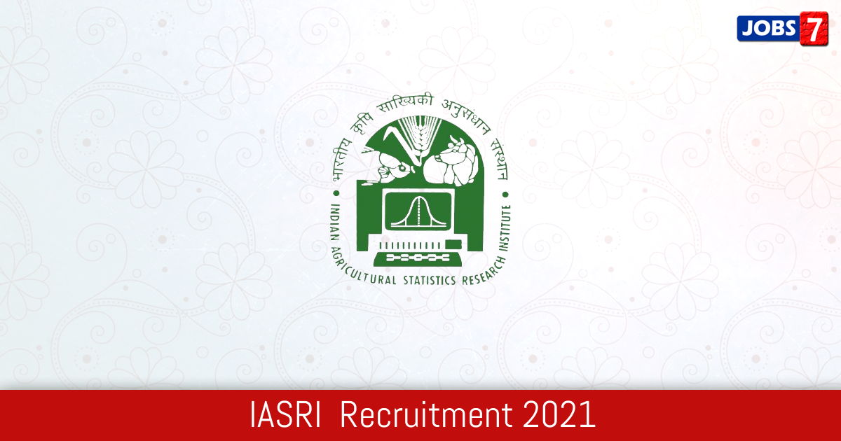 IASRI  Recruitment 2024:  Jobs in IASRI  | Apply @ iasri.icar.gov.in