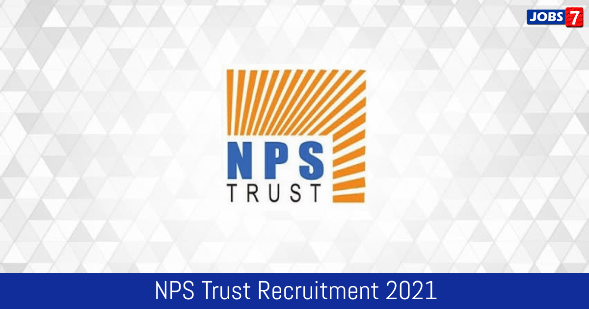 NPS Trust Recruitment 2024:  Jobs in NPS Trust | Apply @ www.npstrust.org.in