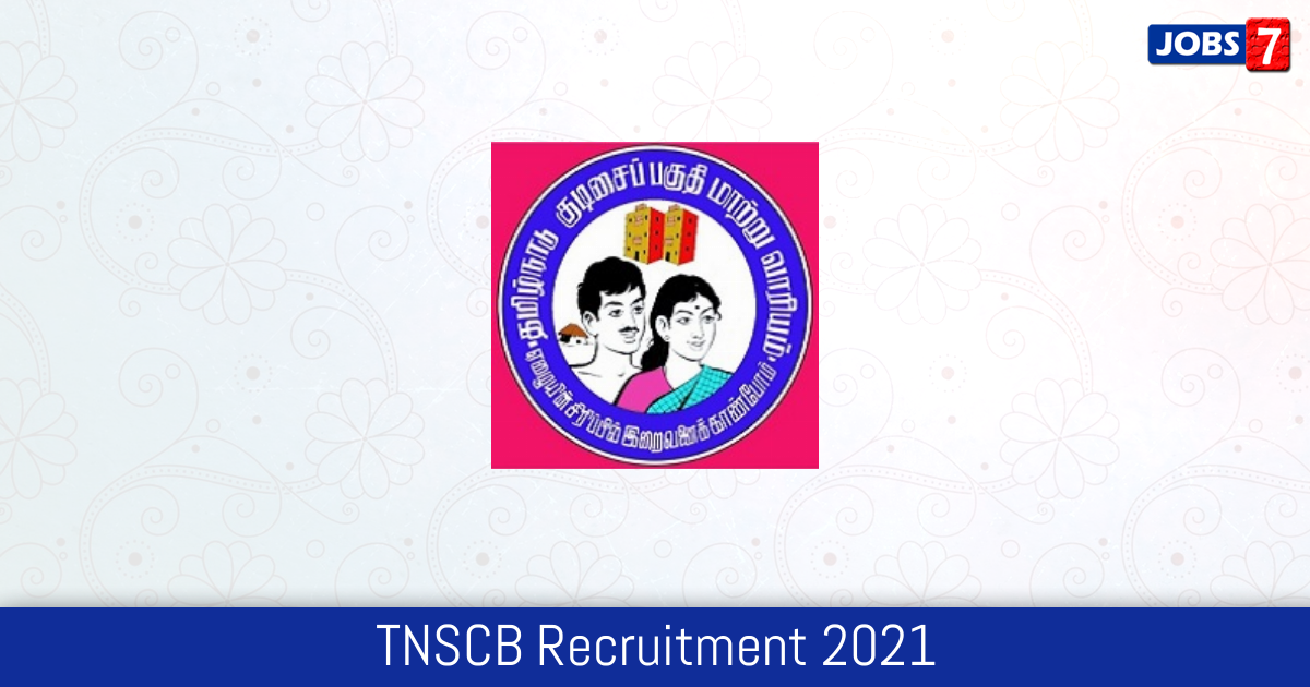 TNSCB Recruitment 2024: 53 Jobs in TNSCB | Apply @ www.tnscb.org