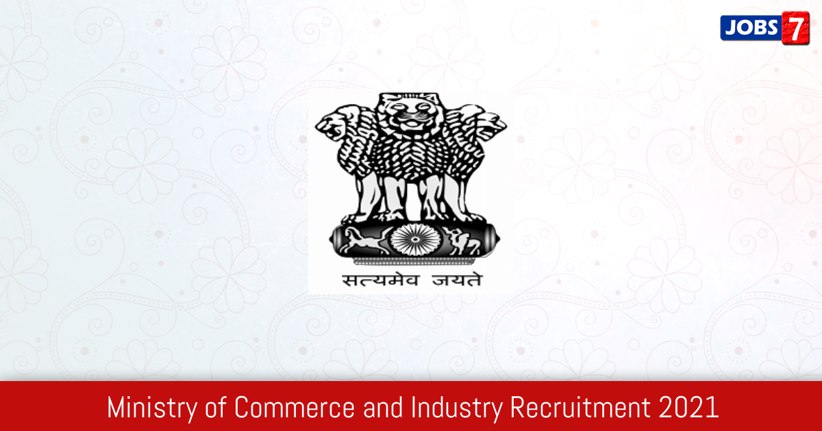 Ministry of Commerce and Industry Recruitment 2023:  Jobs in Ministry of Commerce and Industry | Apply @ commerce.gov.in