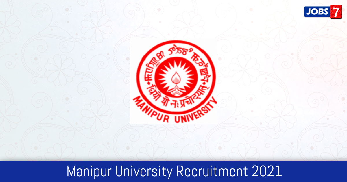 Manipur University Recruitment 2024:  Jobs in Manipur University | Apply @ www.manipuruniv.ac.in