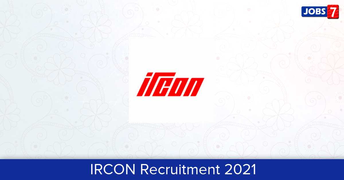 IRCON Recruitment 2023:  Jobs in IRCON | Apply @ www.ircon.org