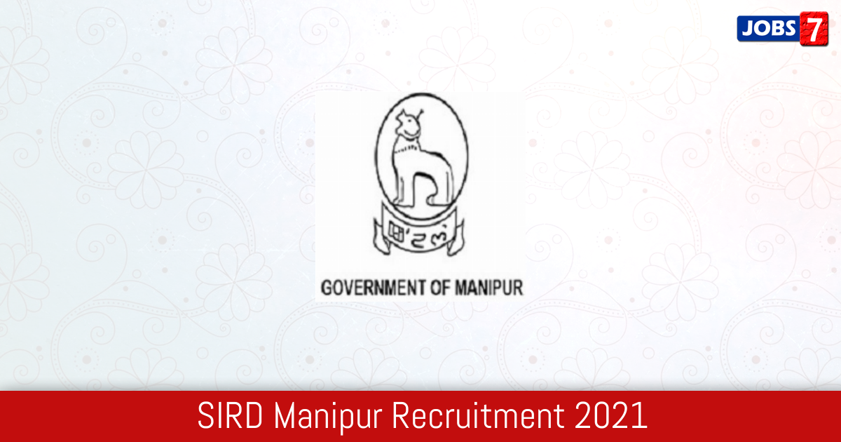SIRD Manipur Recruitment 2024:  Jobs in SIRD Manipur | Apply @ manipur.gov.in